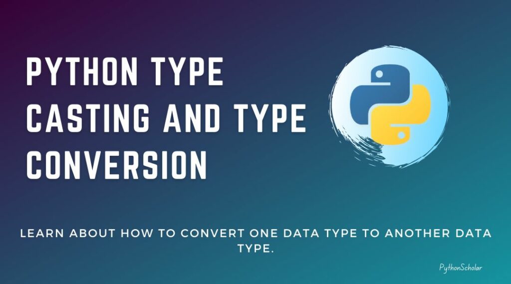 Python Type Casting and Type Conversion