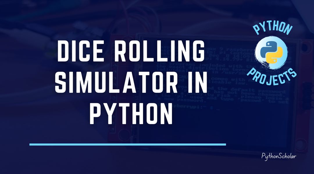 Dice Rolling Simulator in Python