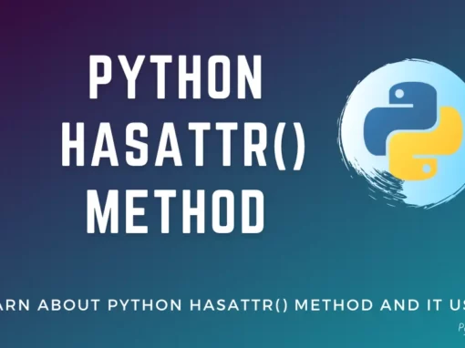 Python hasattr() Method - [With Examples]