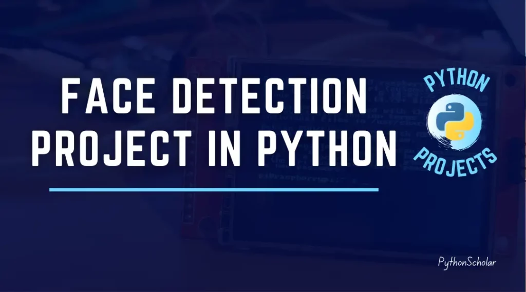 Face Detection Project in Python