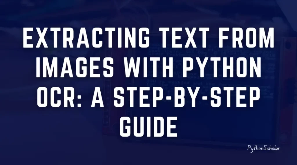 text written how to extracting text from image with python ocr a step by step guide